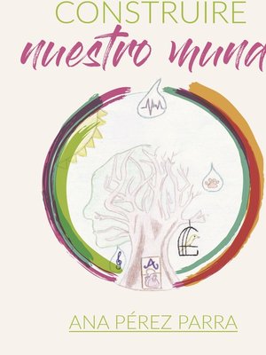 cover image of Construiré nuestro mundo